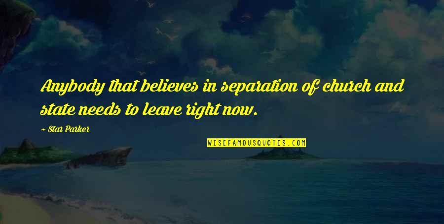 Viinakompress Quotes By Star Parker: Anybody that believes in separation of church and