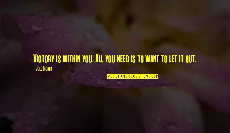 Vijay Birthday Wishes Quotes By Joel Dicker: Victory is within you. All you need is