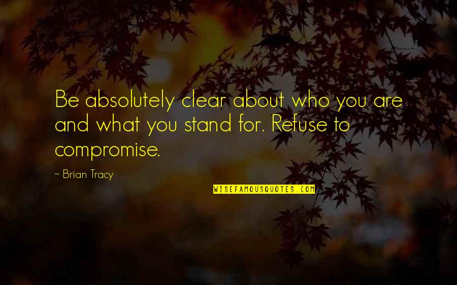 Vijayadasami Telugu Quotes By Brian Tracy: Be absolutely clear about who you are and