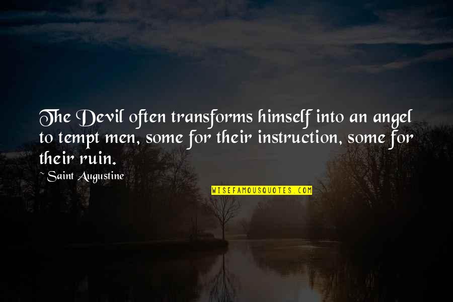 Vijayakumari Tamil Quotes By Saint Augustine: The Devil often transforms himself into an angel