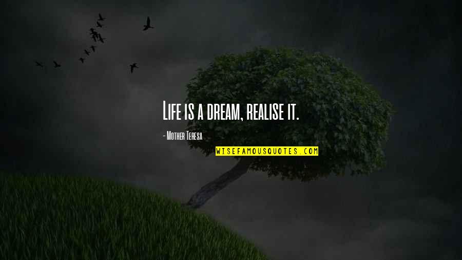 Vijayavani Nithya Quotes By Mother Teresa: Life is a dream, realise it.