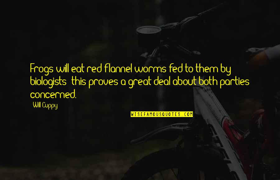 Vijesti Online Quotes By Will Cuppy: Frogs will eat red-flannel worms fed to them Vijesti Online Quotes By Will Cuppy: Frogs will eat red-flannel worms fed to them