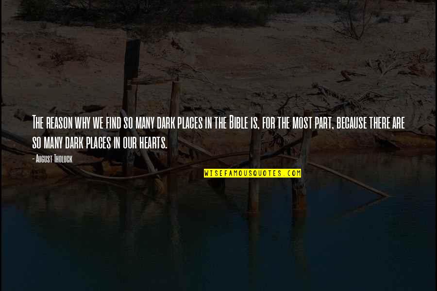 Vikera Quotes By August Tholuck: The reason why we find so many dark Vikera Quotes By August Tholuck: The reason why we find so many dark