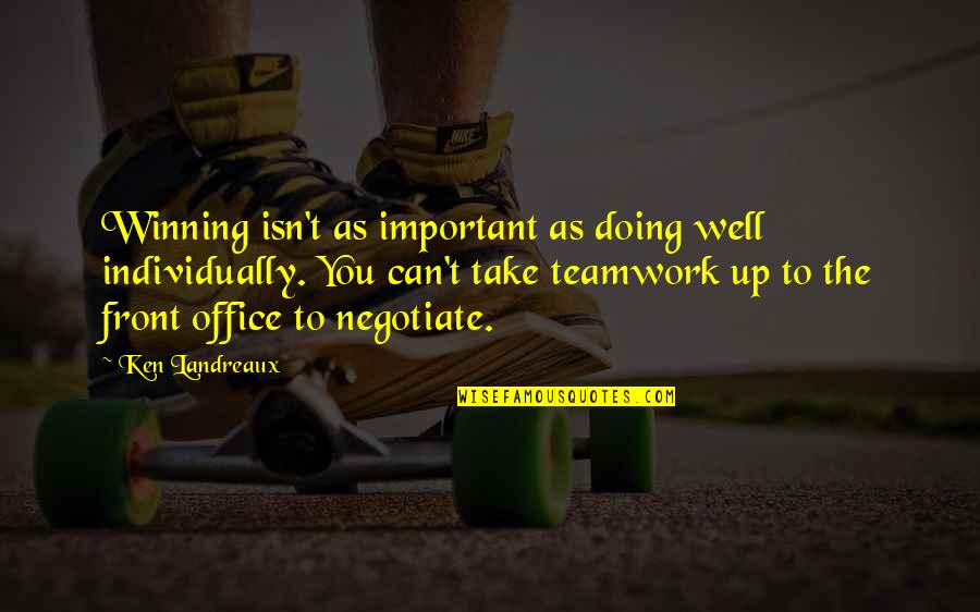 Vikram Seth Love Quotes By Ken Landreaux: Winning isn't as important as doing well individually. Vikram Seth Love Quotes By Ken Landreaux: Winning isn't as important as doing well individually.