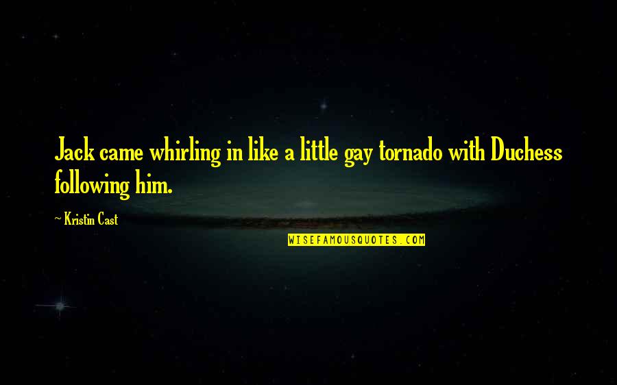 Viktorija Jakucinskaite Quotes By Kristin Cast: Jack came whirling in like a little gay