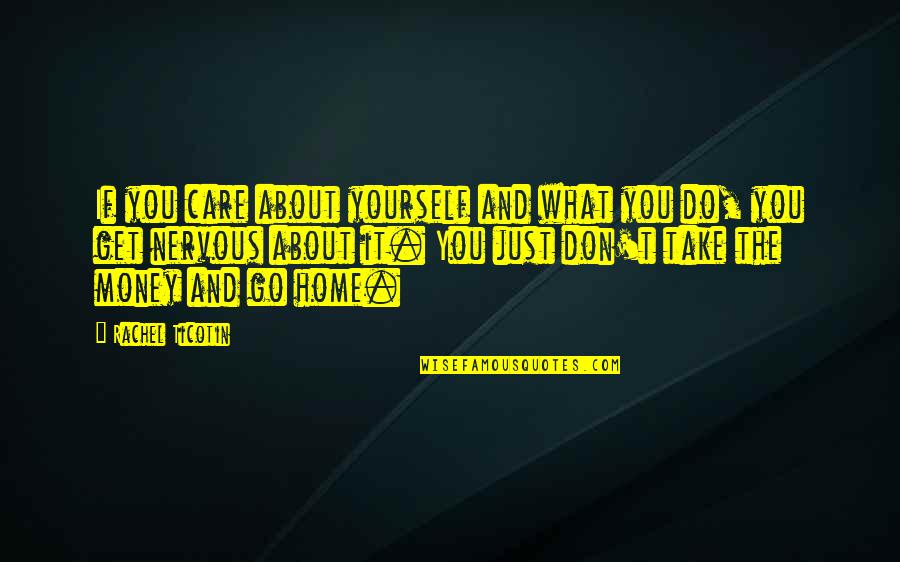 Vil Gegyetem Keletkez Se Quotes By Rachel Ticotin: If you care about yourself and what you Vil Gegyetem Keletkez Se Quotes By Rachel Ticotin: If you care about yourself and what you