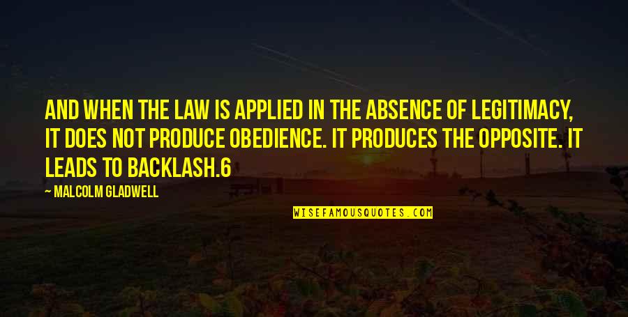 Vildagliptin Quotes By Malcolm Gladwell: And when the law is applied in the Vildagliptin Quotes By Malcolm Gladwell: And when the law is applied in the