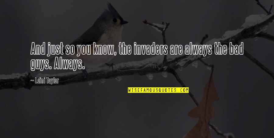 Vilgot Swivel Quotes By Laini Taylor: And just so you know, the invaders are
