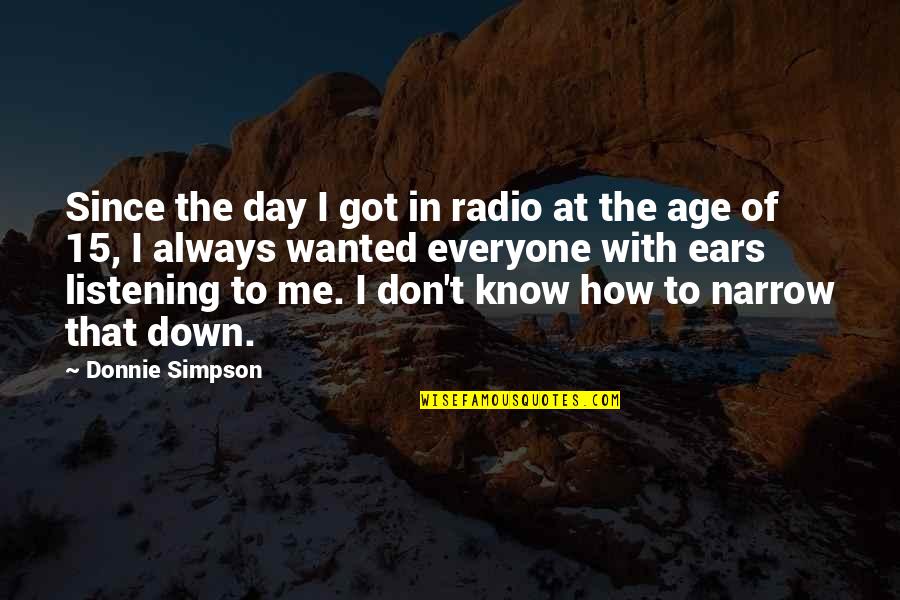 Vilhelm Na J Nsd Ttir Quotes By Donnie Simpson: Since the day I got in radio at