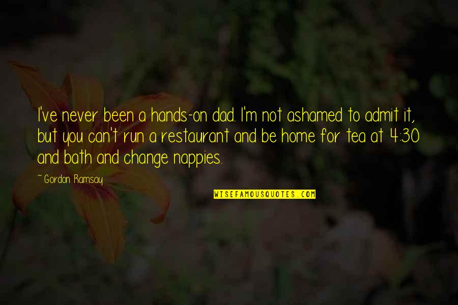 Vilipendian Quotes By Gordon Ramsay: I've never been a hands-on dad. I'm not