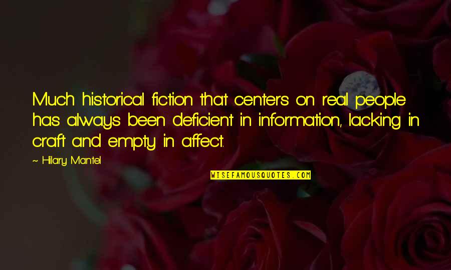 Vilkai Pries Quotes By Hilary Mantel: Much historical fiction that centers on real people Vilkai Pries Quotes By Hilary Mantel: Much historical fiction that centers on real people