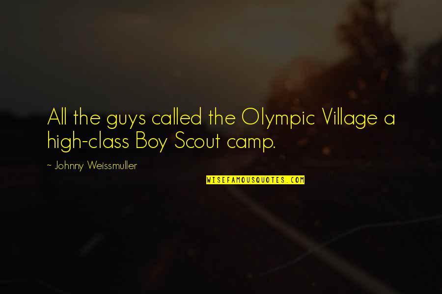 Village Quotes By Johnny Weissmuller: All the guys called the Olympic Village a
