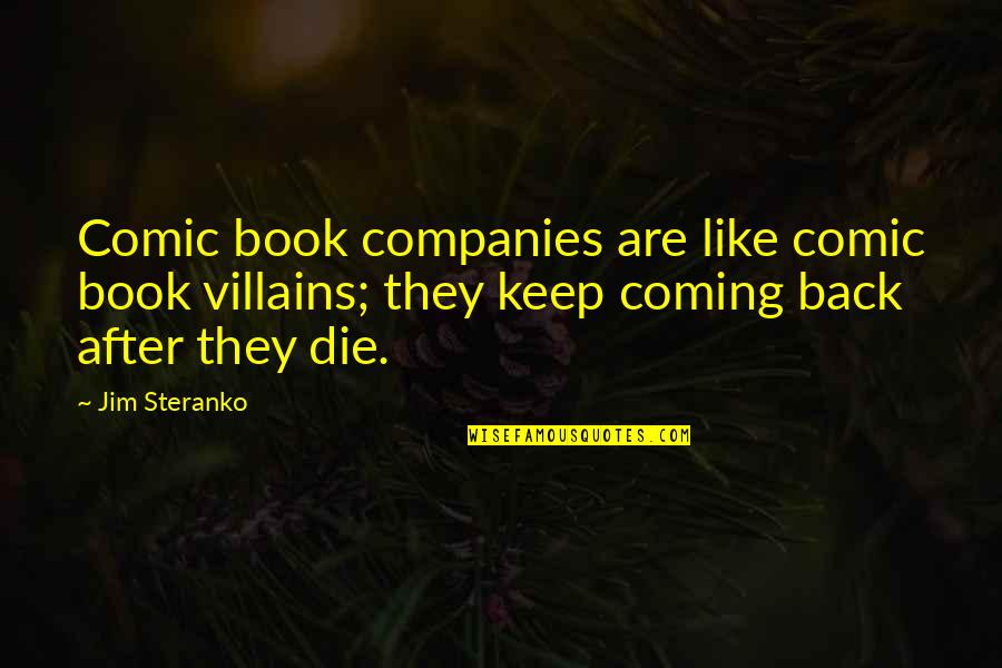 Villain Quotes By Jim Steranko: Comic book companies are like comic book villains;