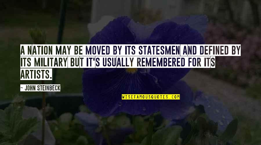 Villalararesort Quotes By John Steinbeck: A nation may be moved by its statesmen Villalararesort Quotes By John Steinbeck: A nation may be moved by its statesmen