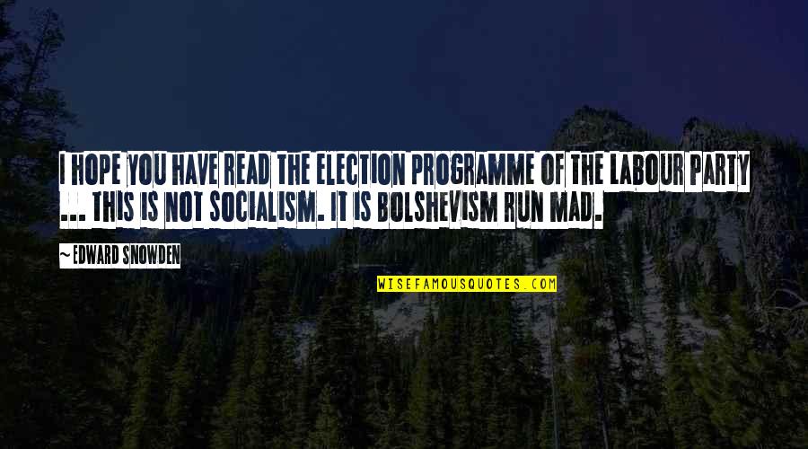 Villars Gryon Quotes By Edward Snowden: I hope you have read the election programme Villars Gryon Quotes By Edward Snowden: I hope you have read the election programme