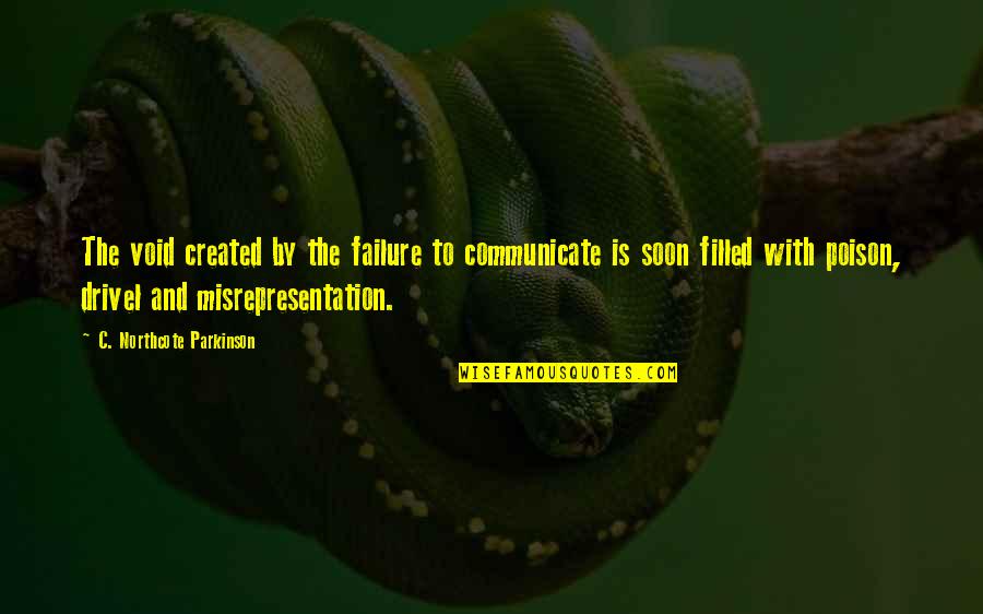 Vilmorin Salinas Quotes By C. Northcote Parkinson: The void created by the failure to communicate