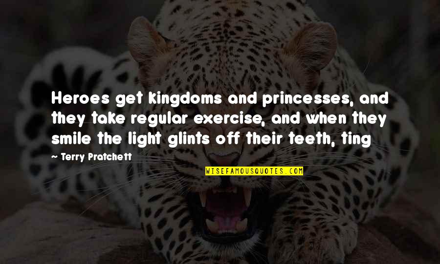 Vimes Quotes By Terry Pratchett: Heroes get kingdoms and princesses, and they take
