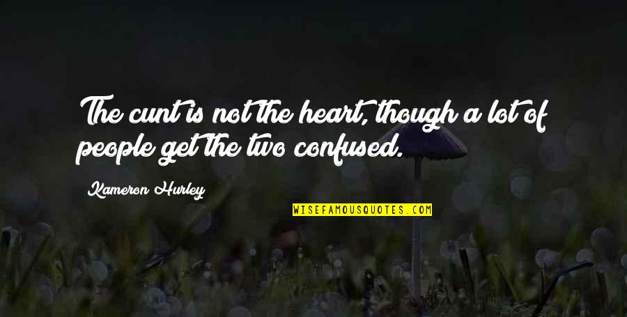 Vin Diesel Winning Quote Quotes By Kameron Hurley: The cunt is not the heart, though a