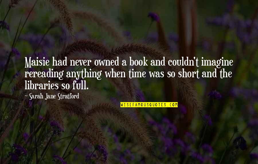 Vinayaka Chavithi Images With Quotes By Sarah Jane Stratford: Maisie had never owned a book and couldn't