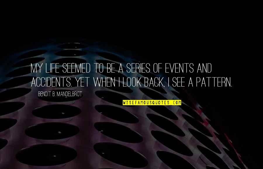 Vinblastine Cost Quotes By Benoit B. Mandelbrot: My life seemed to be a series of Vinblastine Cost Quotes By Benoit B. Mandelbrot: My life seemed to be a series of