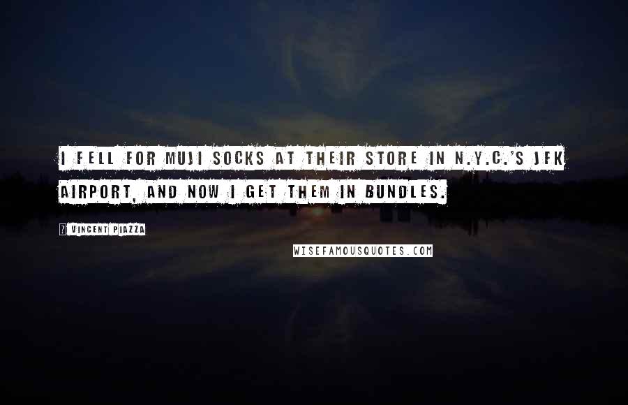 Vincent Piazza quotes: I fell for MUJI socks at their store in N.Y.C.'s JFK airport, and now I get them in bundles.
