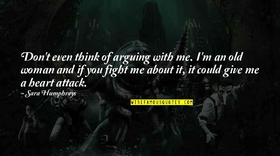 Vincent Valentine Ff7 Quotes By Sara Humphreys: Don't even think of arguing with me. I'm Vincent Valentine Ff7 Quotes By Sara Humphreys: Don't even think of arguing with me. I'm