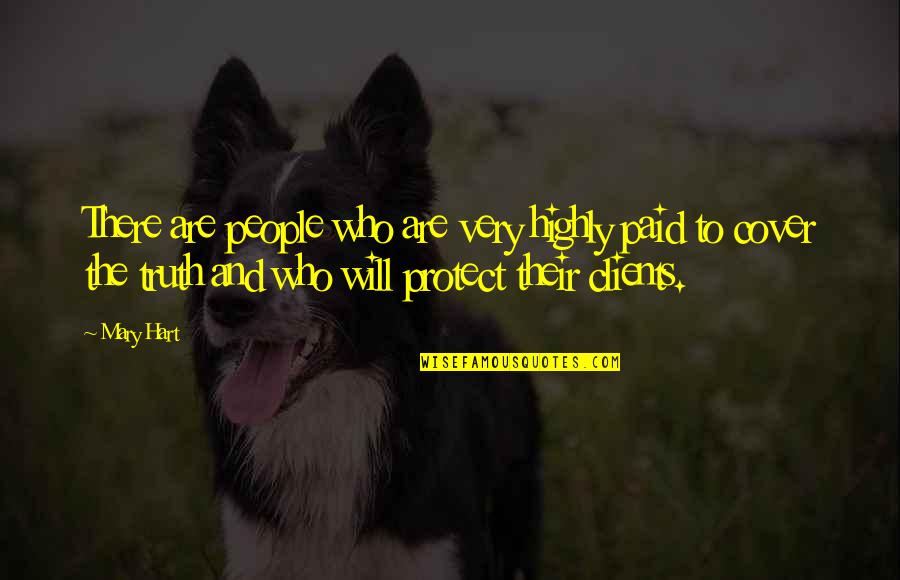 Vincent Vega Jules Winnfield Quotes By Mary Hart: There are people who are very highly paid Vincent Vega Jules Winnfield Quotes By Mary Hart: There are people who are very highly paid