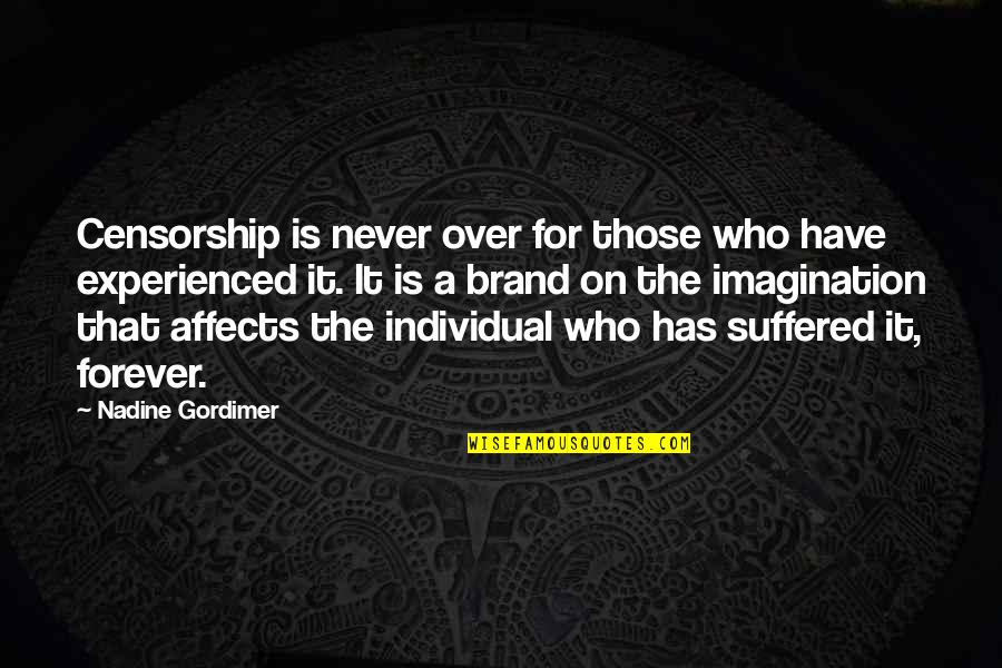 Vincenzo Cardarelli Quotes By Nadine Gordimer: Censorship is never over for those who have
