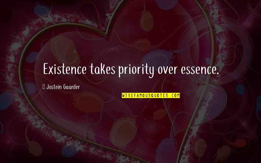 Vincular Whatsapp Quotes By Jostein Gaarder: Existence takes priority over essence. Vincular Whatsapp Quotes By Jostein Gaarder: Existence takes priority over essence.