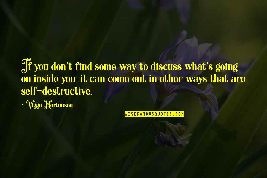 Vine And Tiktok Quotes By Viggo Mortensen: If you don't find some way to discuss