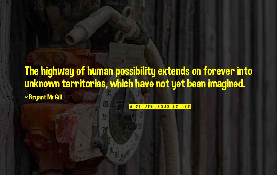 Vingt In French Quotes By Bryant McGill: The highway of human possibility extends on forever Vingt In French Quotes By Bryant McGill: The highway of human possibility extends on forever