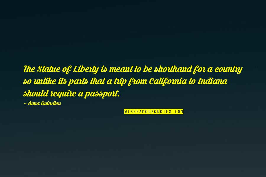 Vinnaithandi Varuvaya Film Quotes By Anna Quindlen: The Statue of Liberty is meant to be