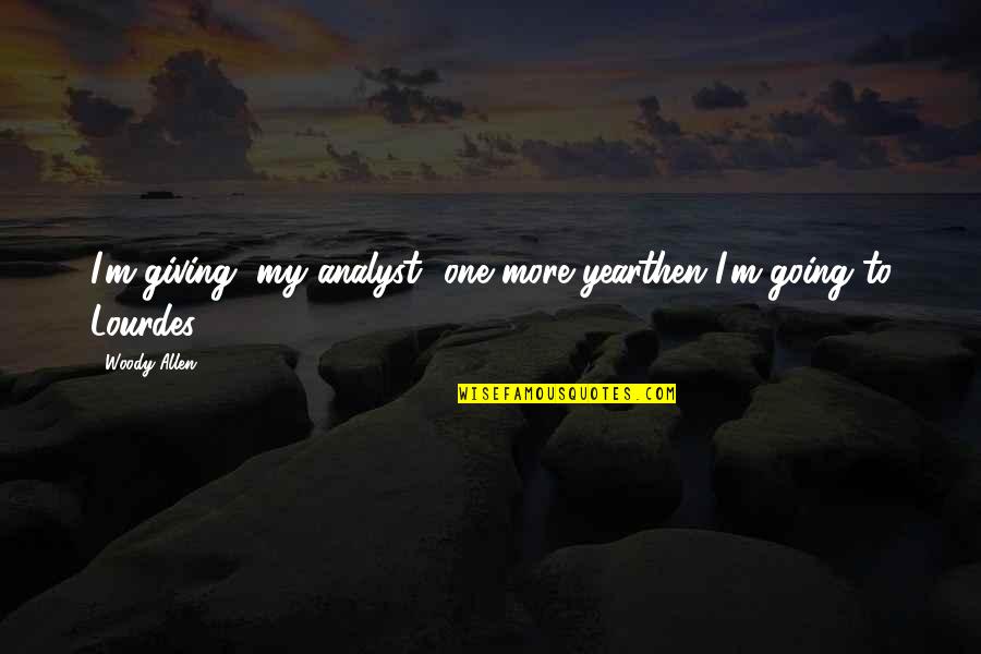 Vinnie Barbarino Quotes By Woody Allen: I'm giving [my analyst] one more yearthen I'm