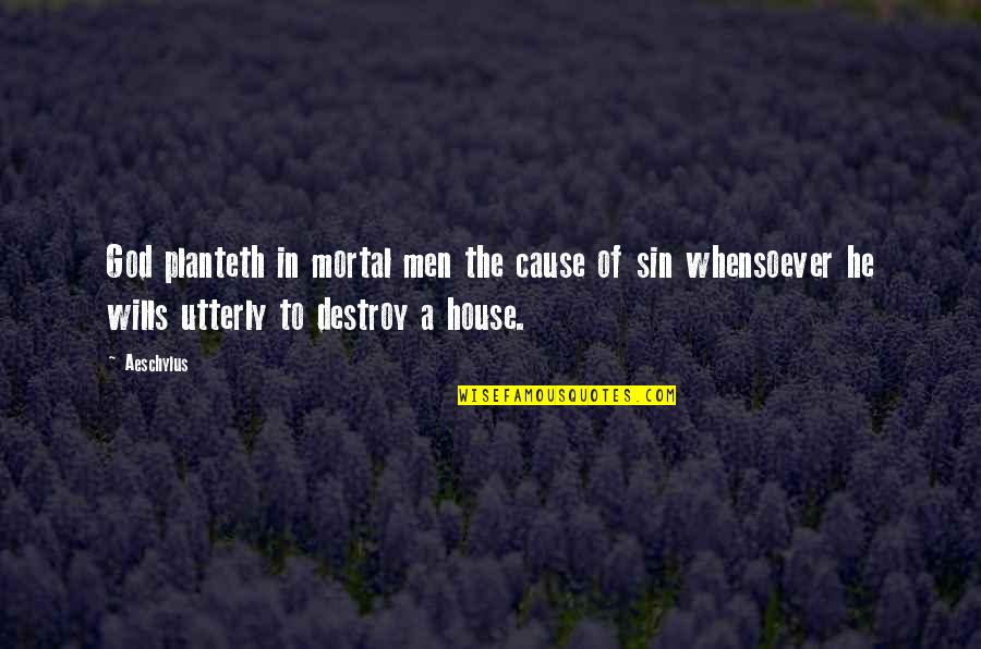 Vinogradov Theorem Quotes By Aeschylus: God planteth in mortal men the cause of
