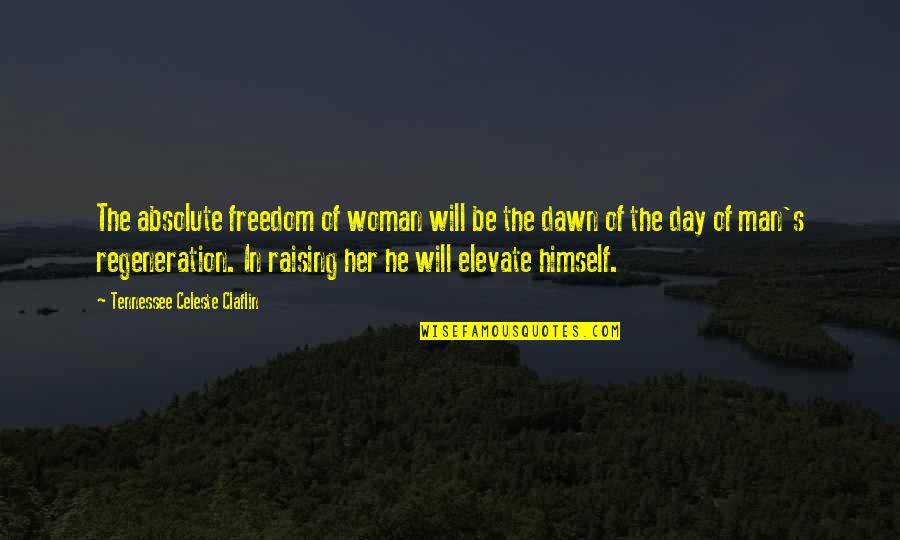 Vintage 80s Quote Quotes By Tennessee Celeste Claflin: The absolute freedom of woman will be the