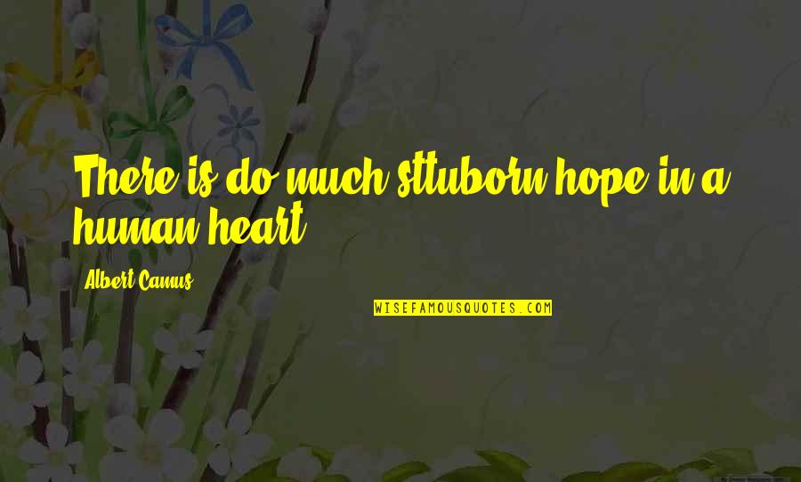 Vintage Handwriting Quotes By Albert Camus: There is do much sttuborn hope in a Vintage Handwriting Quotes By Albert Camus: There is do much sttuborn hope in a