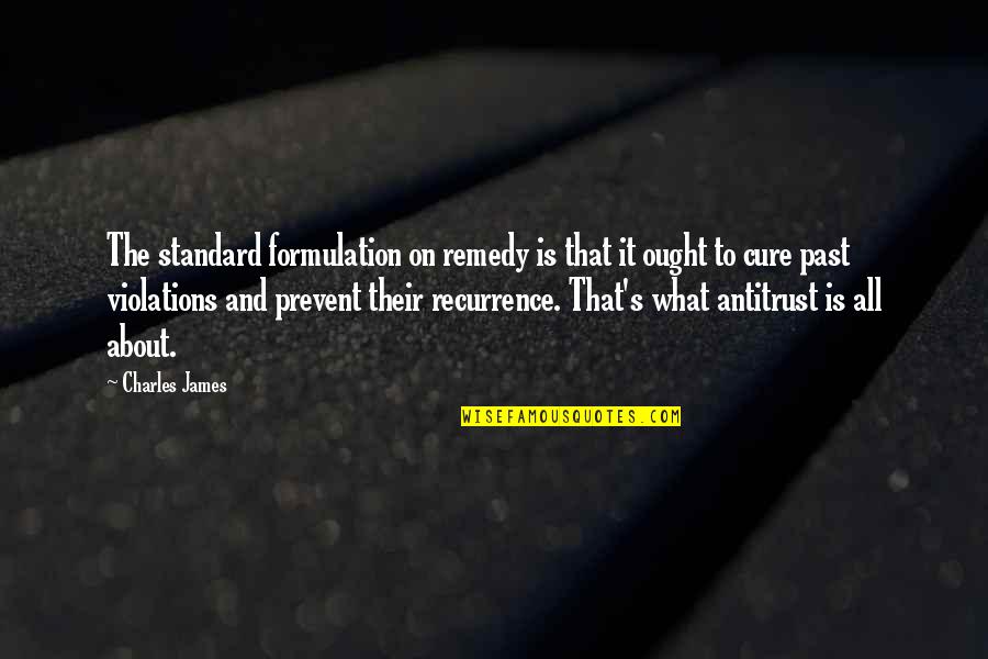 Violations Quotes By Charles James: The standard formulation on remedy is that it Violations Quotes By Charles James: The standard formulation on remedy is that it