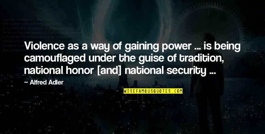 Violence And Power Quotes By Alfred Adler: Violence as a way of gaining power ... Violence And Power Quotes By Alfred Adler: Violence as a way of gaining power ...