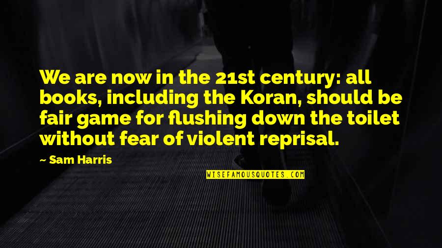 Violent Quotes By Sam Harris: We are now in the 21st century: all