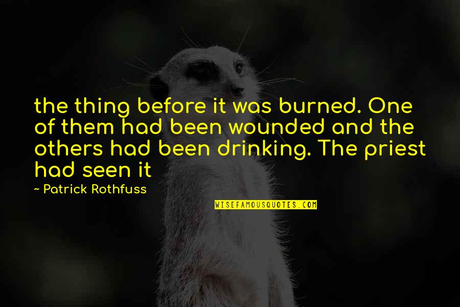 Violet Elizabeth Bott Quotes By Patrick Rothfuss: the thing before it was burned. One of Violet Elizabeth Bott Quotes By Patrick Rothfuss: the thing before it was burned. One of