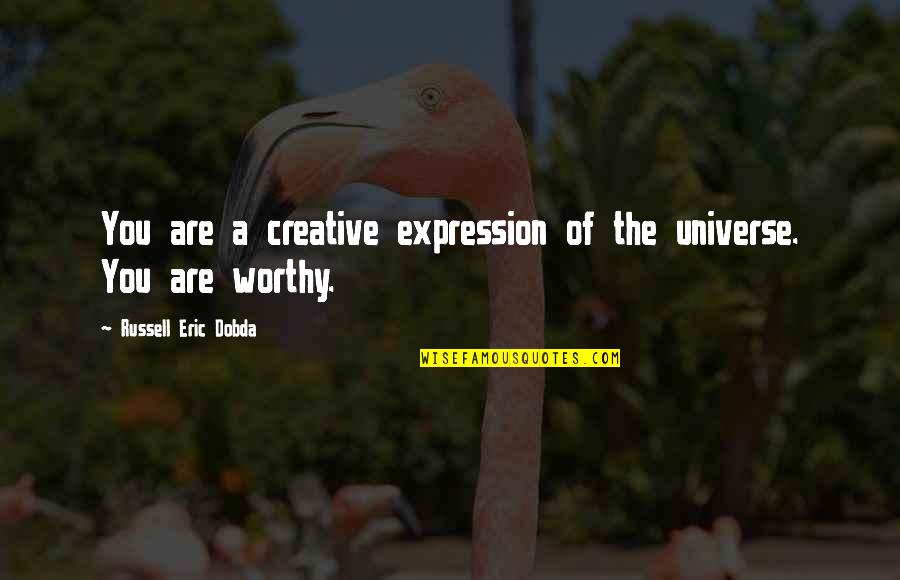 Violetta 3 Quotes By Russell Eric Dobda: You are a creative expression of the universe. Violetta 3 Quotes By Russell Eric Dobda: You are a creative expression of the universe.