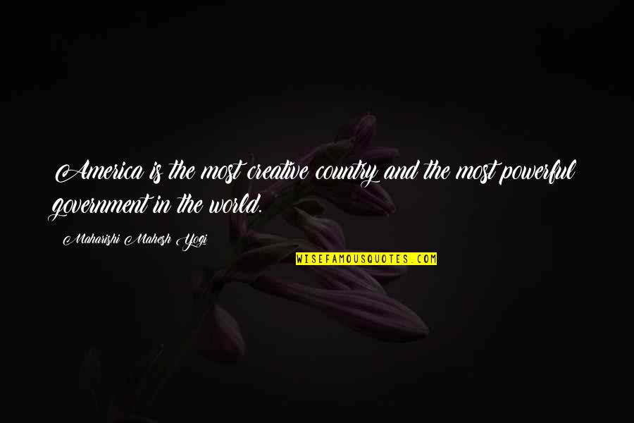 Violettes Scrapbook Quotes By Maharishi Mahesh Yogi: America is the most creative country and the
