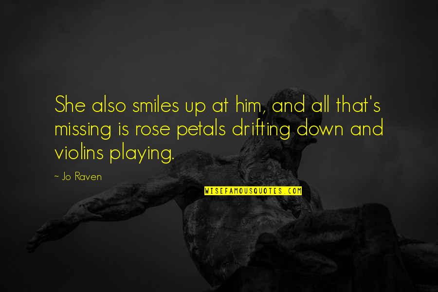 Violins Quotes By Jo Raven: She also smiles up at him, and all