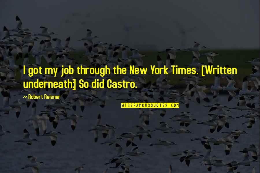 Viotti 23 Quotes By Robert Reisner: I got my job through the New York