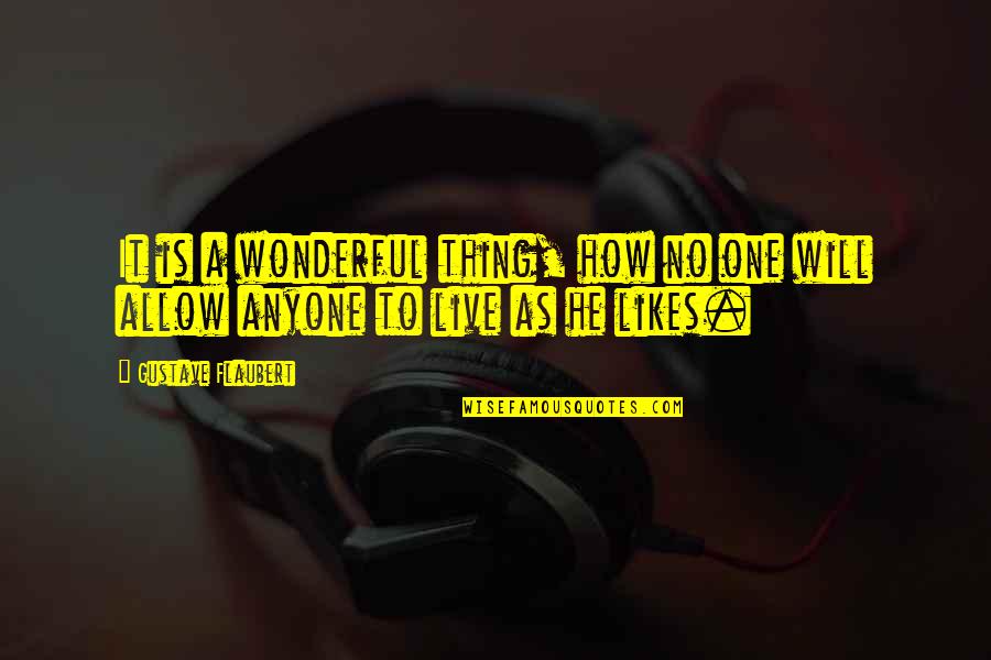 Viprescuecfl Quotes By Gustave Flaubert: It is a wonderful thing, how no one Viprescuecfl Quotes By Gustave Flaubert: It is a wonderful thing, how no one