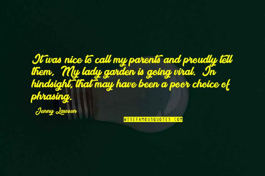 Viral Quotes By Jenny Lawson: It was nice to call my parents and