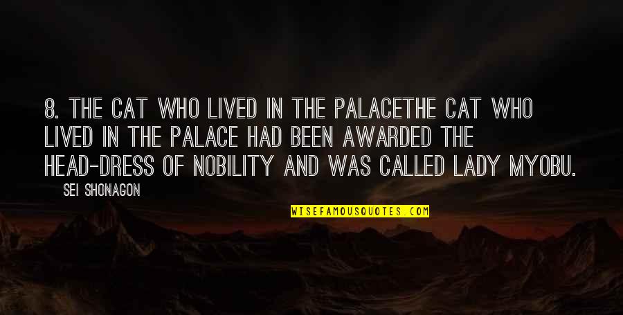 Virgencita Plis Quotes By Sei Shonagon: 8. The Cat Who Lived in the PalaceThe