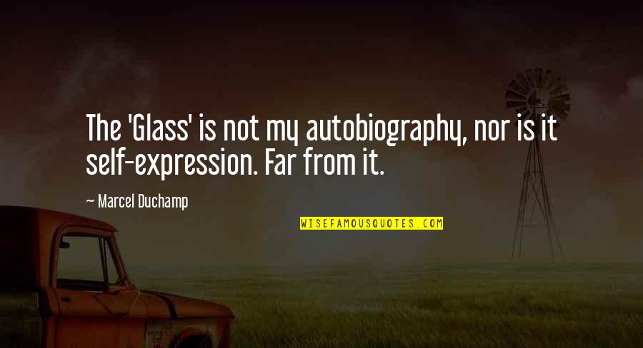 Virgil From Dante's Inferno Quotes By Marcel Duchamp: The 'Glass' is not my autobiography, nor is