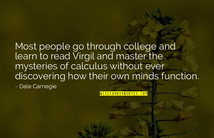 Virgil Quotes By Dale Carnegie: Most people go through college and learn to