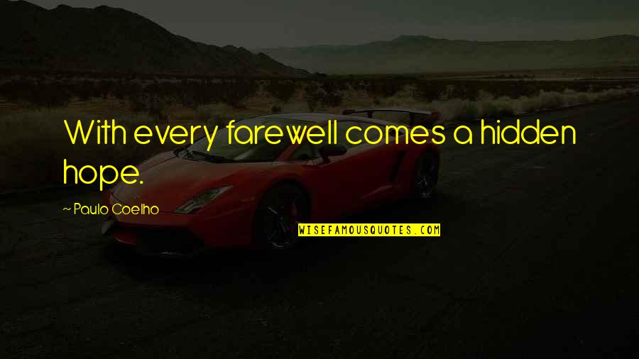 Virgilio Almario Quotes By Paulo Coelho: With every farewell comes a hidden hope.